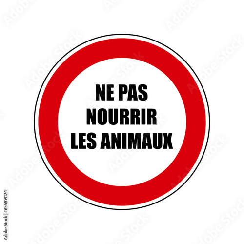 Ne pas nourrir les animaux Panneau interdit signalisation rond rouge