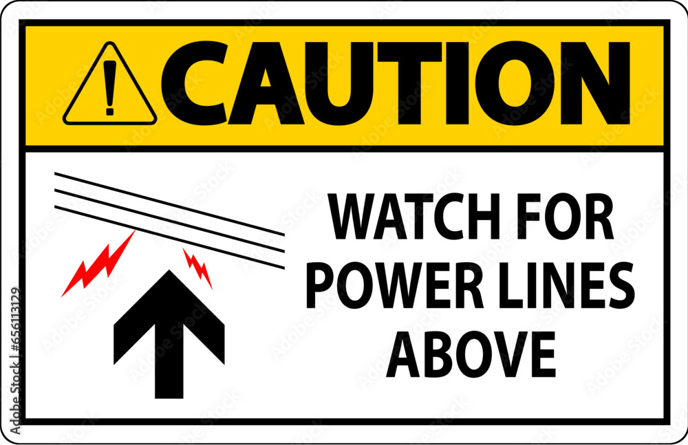 Obraz premium Caution Sign Watch For Power Lines Above