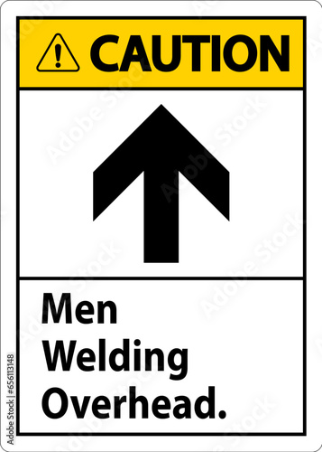 Caution Sign Men Welding Overhead.