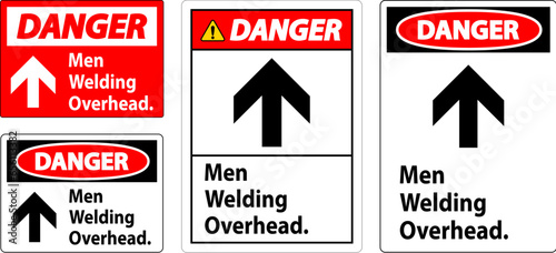 Danger Sign Men Welding Overhead.