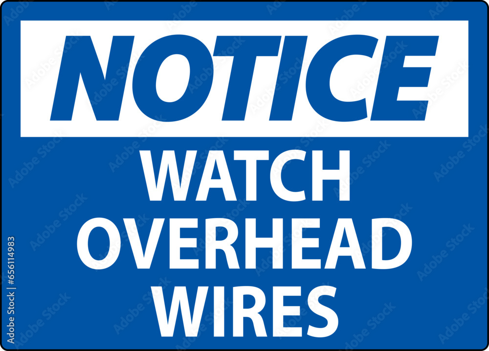 Notice Sign Watch Overhead Wires