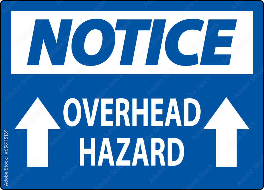 Notice Sign Overhead Hazard