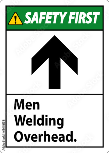 Safety First Sign Men Welding Overhead.