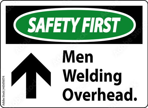 Safety First Sign Men Welding Overhead.