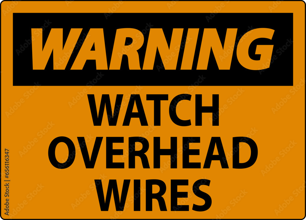 Fototapeta premium Warning Sign Watch Overhead Wires