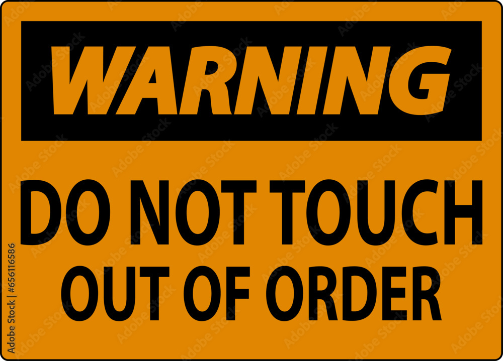 Fototapeta premium Warning Sign Do Not Touch - Out Of Order