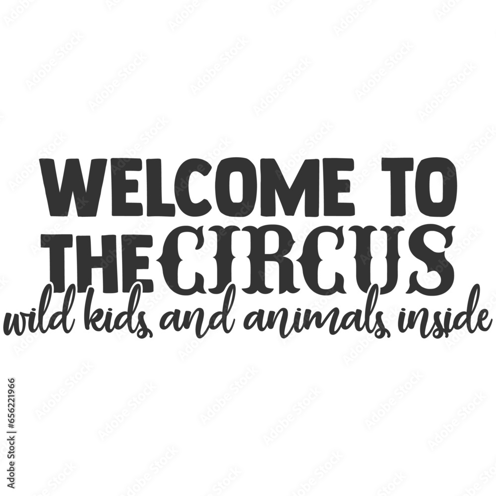 Welcome To The Circus Wild Kids And Animals Inside - Doormat Illustration