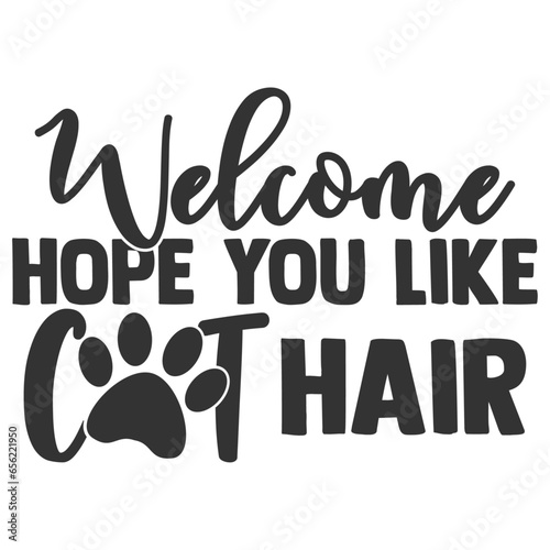 Welcome Hope You Like Cat Hair - Doormat Illustration