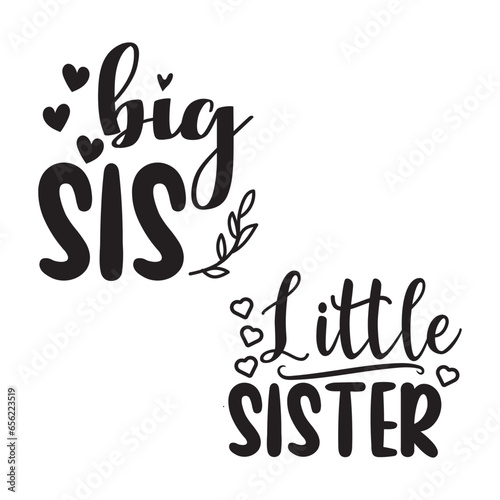 Big Sis Little Sis Vector Design on White Background