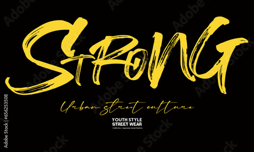 Urban typography hipster street art graffiti slogan, Strong word in graffiti wall art style. for t-shirt prints, posters and other uses.