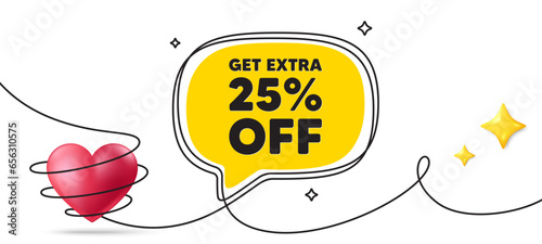 Get Extra 25 percent off Sale. Continuous line art banner. Discount offer price sign. Special offer symbol. Save 25 percentages. Extra discount speech bubble background. Wrapped 3d heart icon. Vector