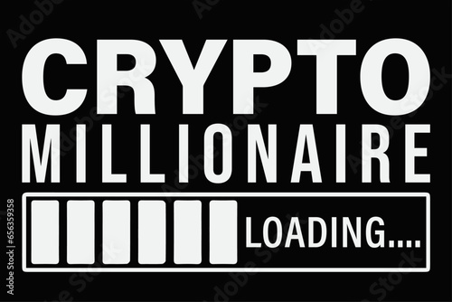 Crypto Millionaire Loading T-Shirt Design