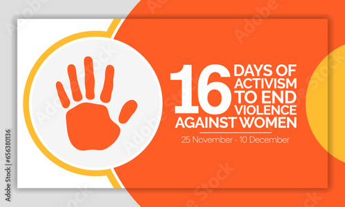 16 Days of Activism against gender based violence is observed every year from November 25 to December 10 all across the world. Vector illustration
