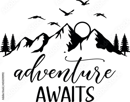 Mountains Forest Adventure Awaits SVG Cut File for Cricut and Silhouette, EPS Vector, PNG , JPEG , Zip Folder