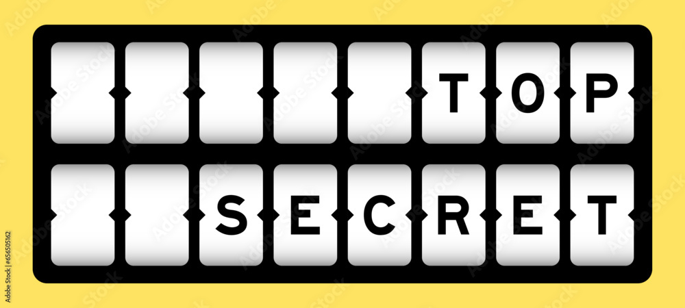 Black color in word top secret on slot banner with yellow color background