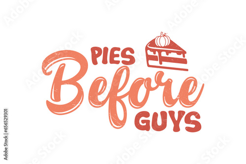 Pies before guys Thanksgiving T shirt design