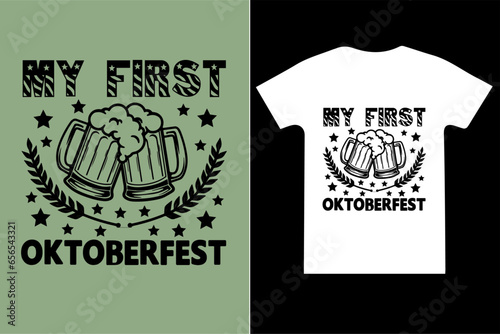 My First Oktoberfest T-shirt Design Oktoberfest T-shirt designer, funky, friend, graphic, grunge, international, USA, luxury, illustration, outline, shirt, typescript, textile, alcohol, beer, calli
