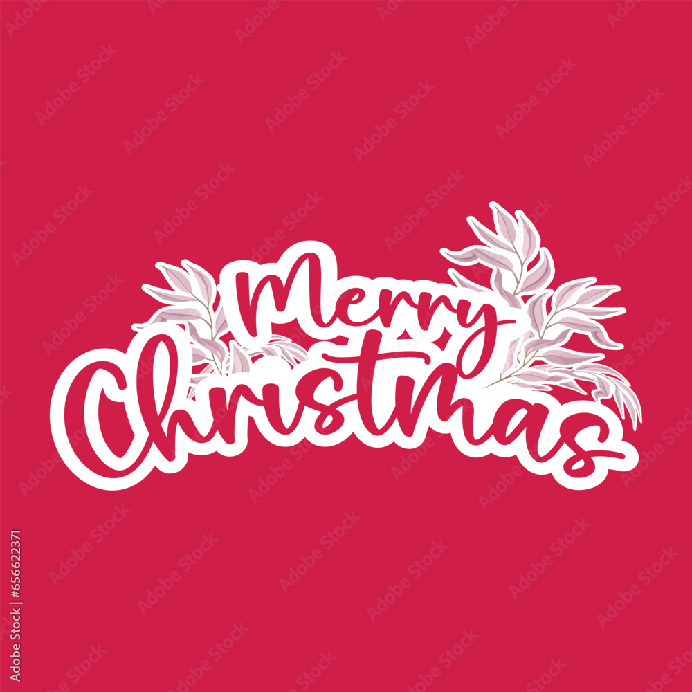 Sticker Design, Christmas sticker design with typography sticker, Christmas text, floral leaves Sticker Design, Christmas sticker design with typography sticker, Christmas text, floral leaves