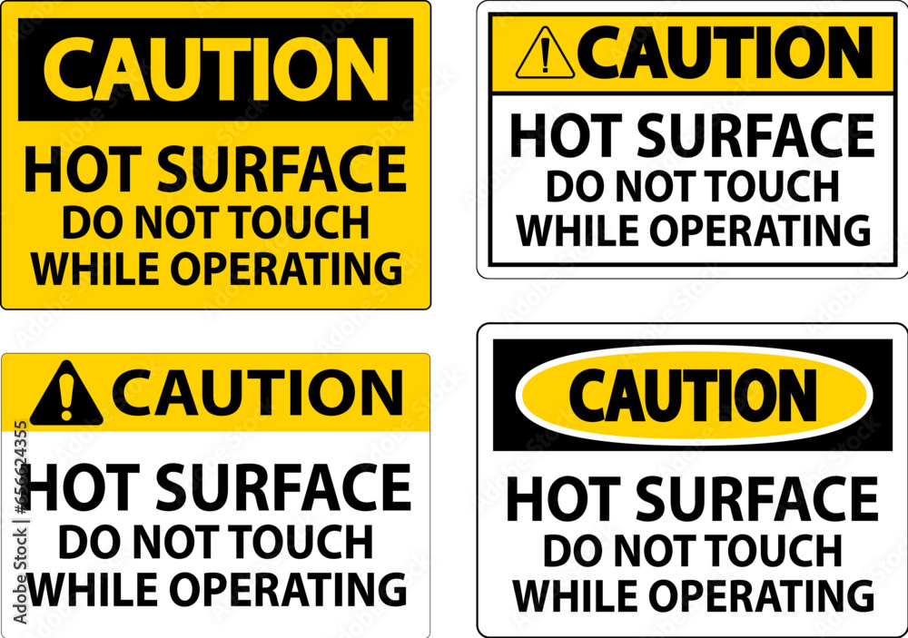 Caution Sign Hot Surface - Do Not Touch While Operating Caution Sign Hot Surface - Do Not Touch While Operating