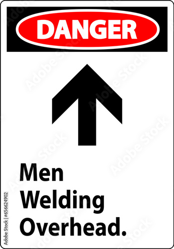 Danger Sign Men Welding Overhead.