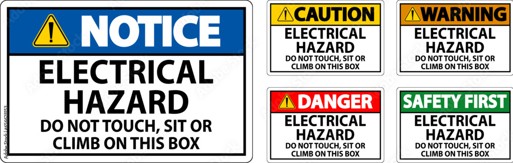 Danger Sign Electrical Hazard - Do Not Touch, Sit Or Climb On This Box