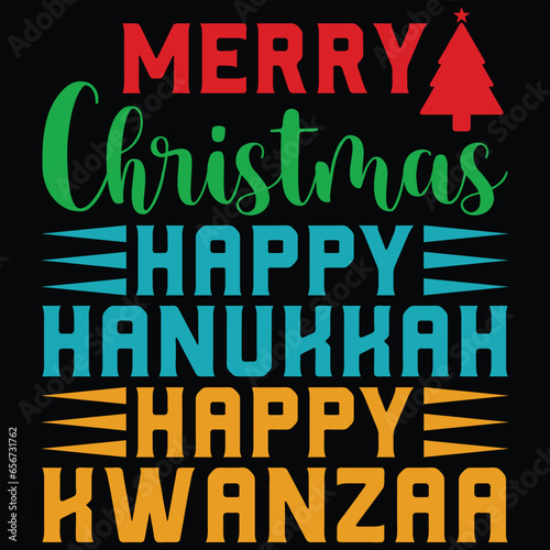 Merry Christmas Happy Hanukkah Happy Kwanzaa T-shirt Design