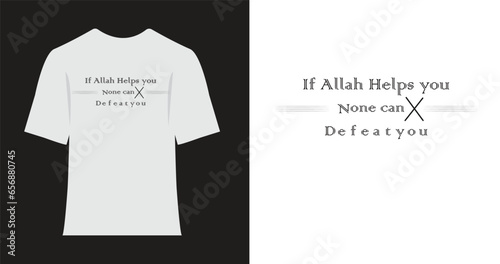 If Allah helps you no one can defeat you t shirt design, white t shirt design