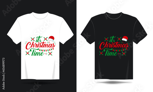 It's Christmas Time, Christmas T-shirt Design, Christmas, Vector Artwork