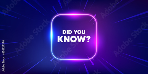 Did you know tag. Neon light frame box banner. Special offer question sign. Interesting facts symbol. Did you know neon light frame message. Vector