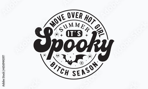 it's spooky bitch season svg, halloween svg design bundle,Retro halloween svg,happy halloween vector, pumpkin,witch,spooky,ghost,funny halloween t-shirt quotes Bundle,Cut File Cricut, Silhouette,Mom
