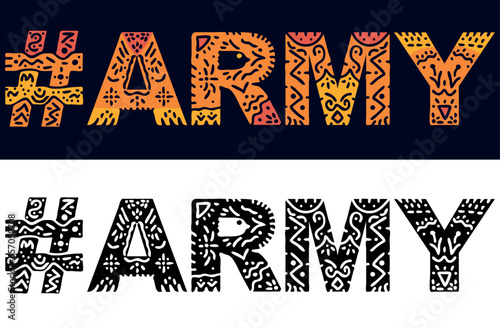ARMY Hashtag. Isolated text with national ethnic ornament. Patterned Popular Hashtag #ARMY for social network, web resources, mobile app, games, clothing, t-shirt, banner, adv.