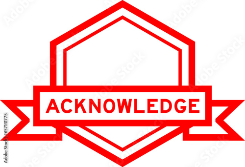 Vintage red color hexagon label banner with word acknowledge on white background