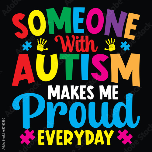 Autism t-shirt design, autism typography, autism related quotes elements
