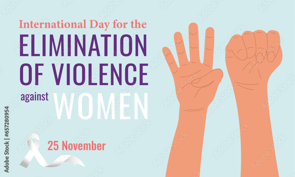 International Day for the Elimination of Violence against Women International Day for the Elimination of Violence against Women