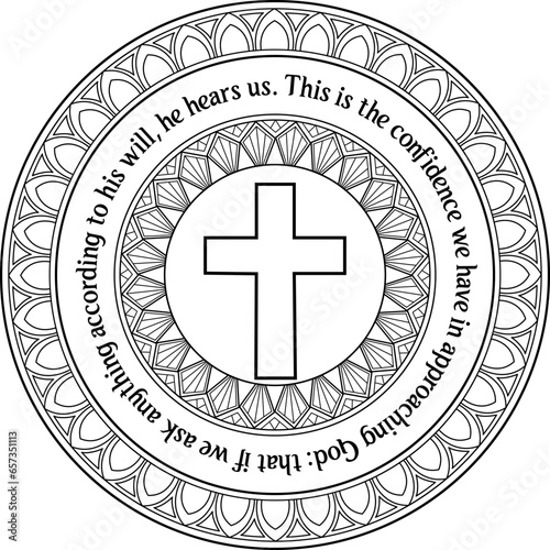 1 John 5-14 bible verse surrounded with beautiful ornament frame. Circle biblical psalm for coloring,decoration