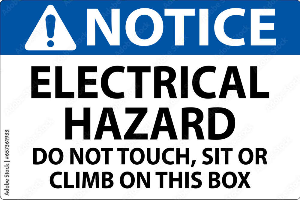 Notice Sign Electrical Hazard - Do Not Touch, Sit Or Climb On This Box