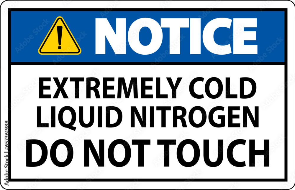 Notice Sign Extremely Cold Liquid Nitrogen Do Not Touch