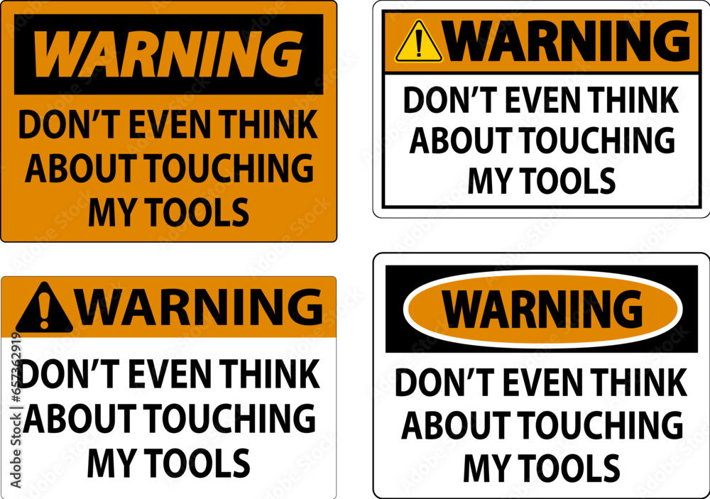 Warning Sign Do not Touch the Tools