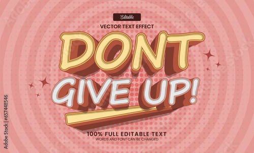 Design editable text effect, Dont Give Up 3d Cartoon vector illustration