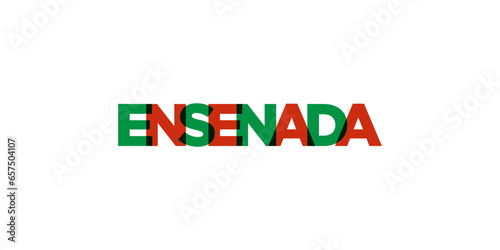 Ensenada in the Mexico emblem. The design features a geometric style, vector illustration with bold typography in a modern font. The graphic slogan lettering.