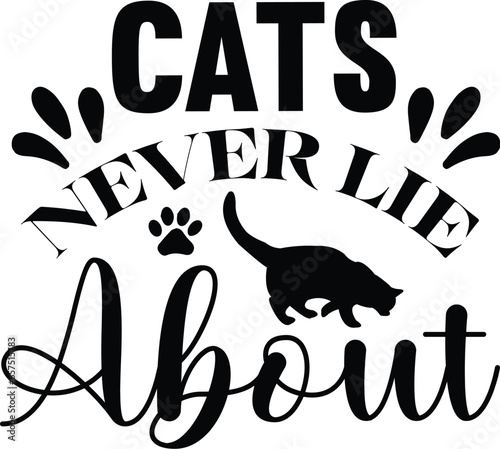Cats Never Lie About svg