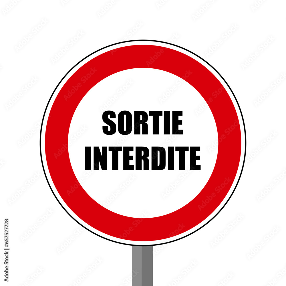 Sortie interdite Interdit Panneau rond rouge Sortie interdite Interdit Panneau rond rouge