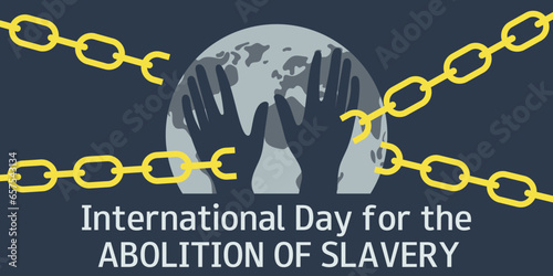 International Day for the Abolition of Slavery. December 2. Human freedom. Stop violence. Horizontal banner. Vector illustration. 