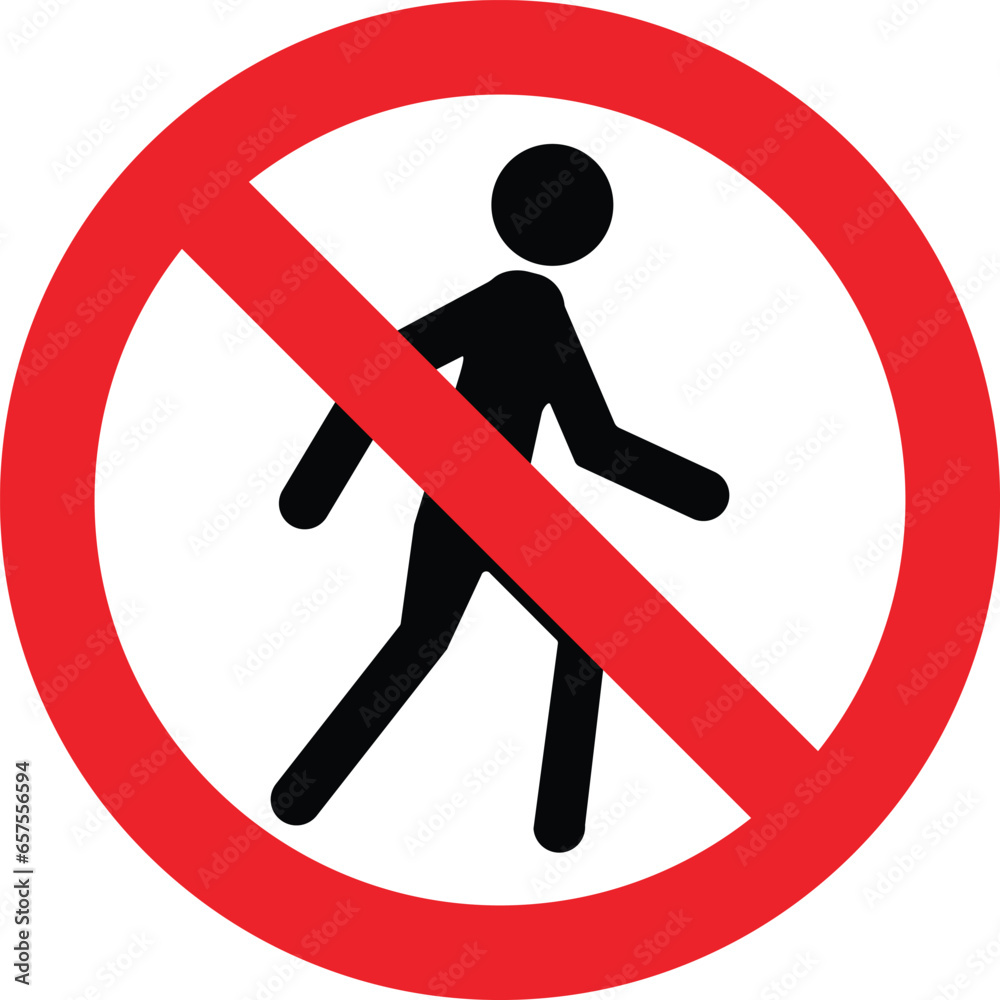 No access for pedestrians prohibition sign, no entry No access for pedestrians prohibition sign, no entry