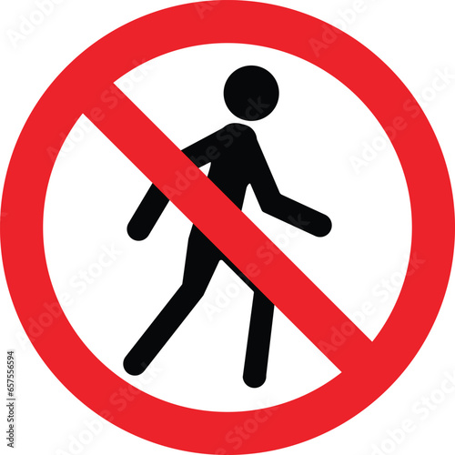 No access for pedestrians prohibition sign, no entry