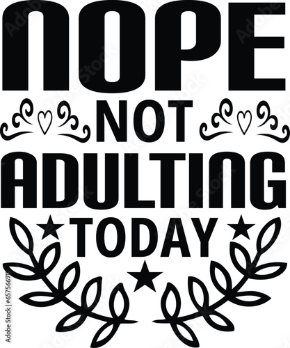 nope not adulting today