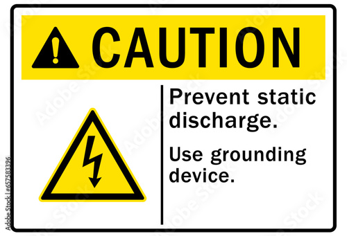 Electrostatic discharge warning sign and labels prevent static discharge. Use grounding device