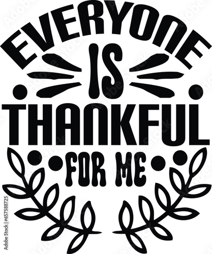 everyone is thankful for me