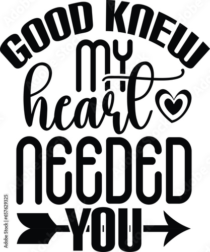 good knew my heart needed you