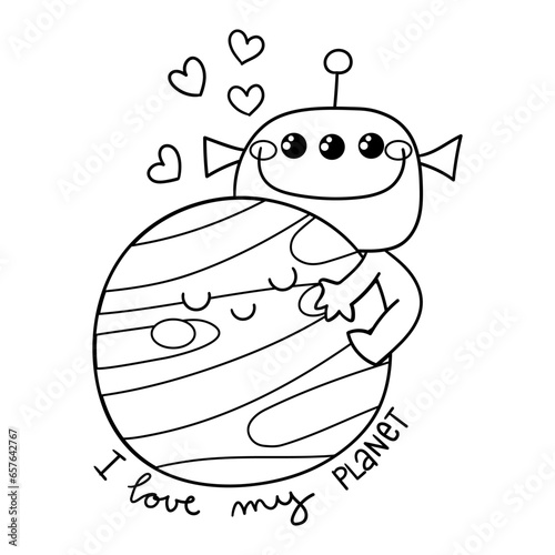 Illustration in black and white of a Martian with three eyes hugging a cute red planet and the phrase I love my planet, print design